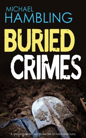 [DCI Sophie Allen 04] • BURIED CRIMES · A Gripping Detective Thriller Full of Twists and Turns